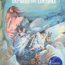 Orpheus und Eurydike Musikalisches Bilderbuch